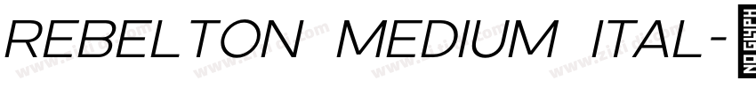 Rebelton medium ital字体转换 Rebelton medium ital字体转换